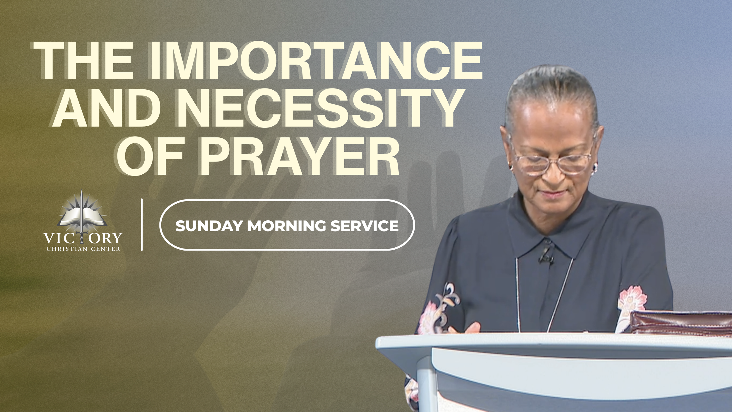The Importance and Necessity of Prayer - 10-18-26.png