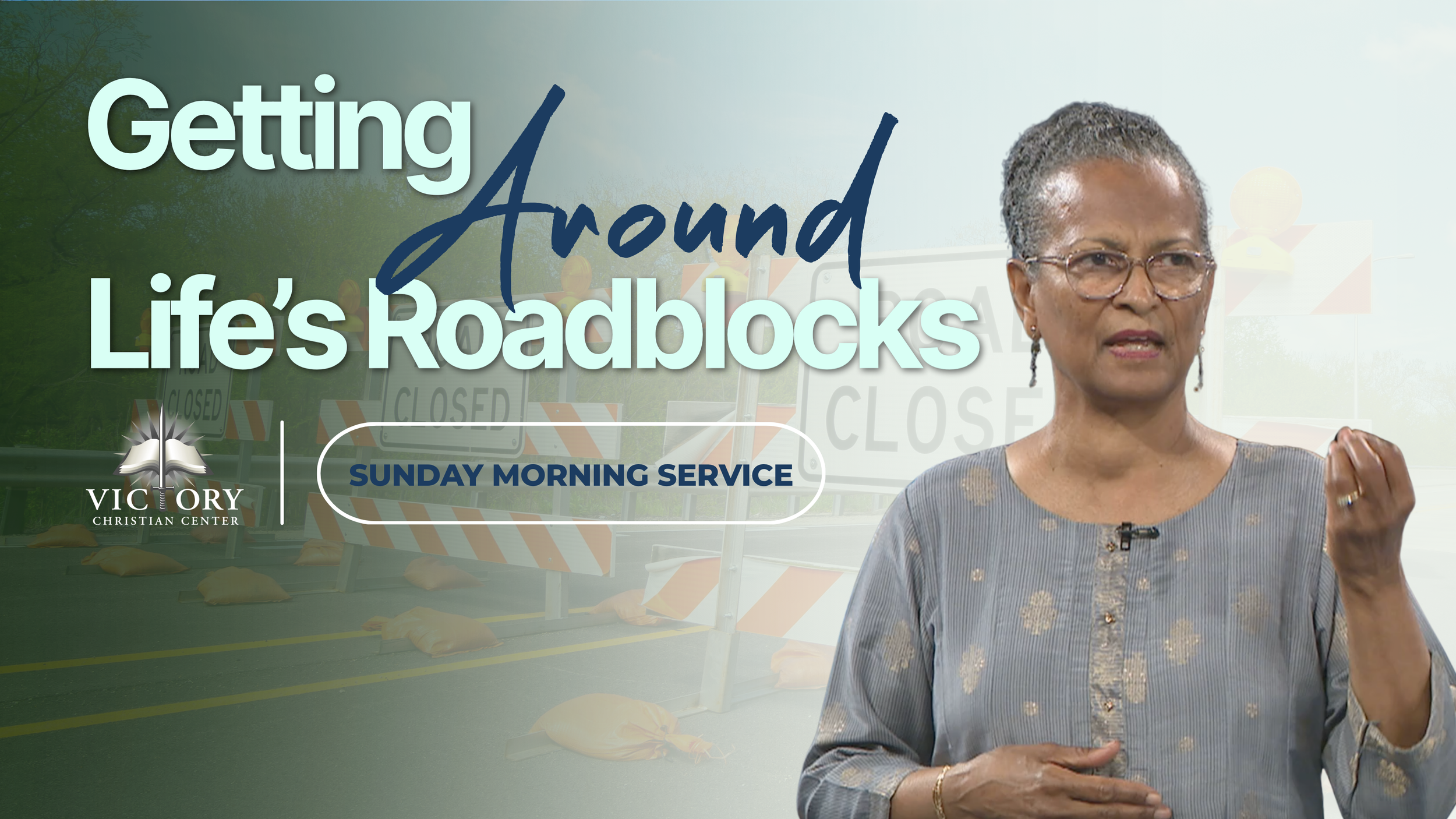 Getting Around Life's Roadblocks, 10-11-26, Pastor Marilyn Gool