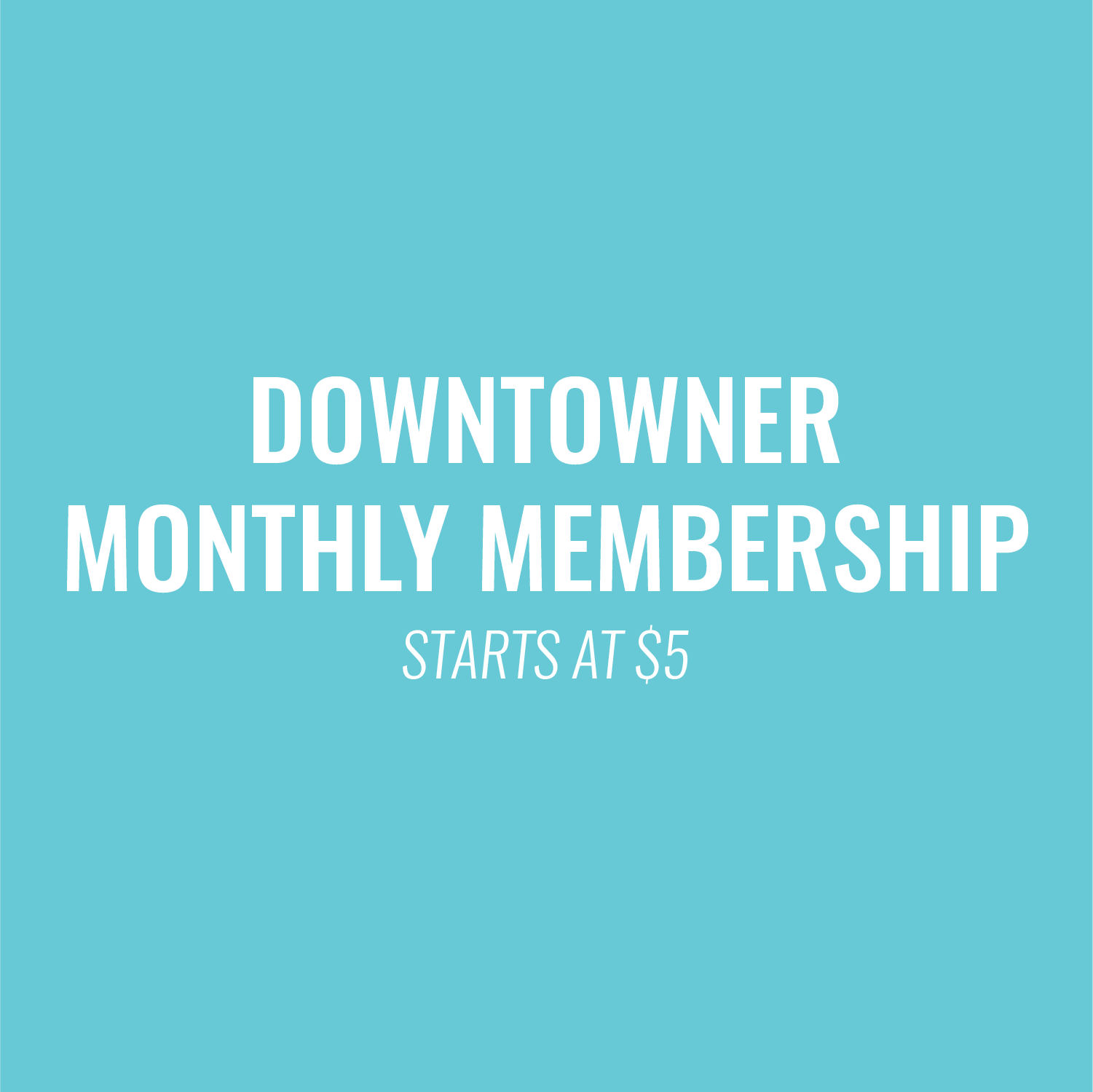 Downtowner Monthly Contribution