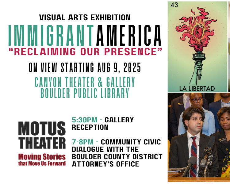 A Motus Theater Art Opening and Community Civic Dialogue with the Boulder County District Attorney’s Office