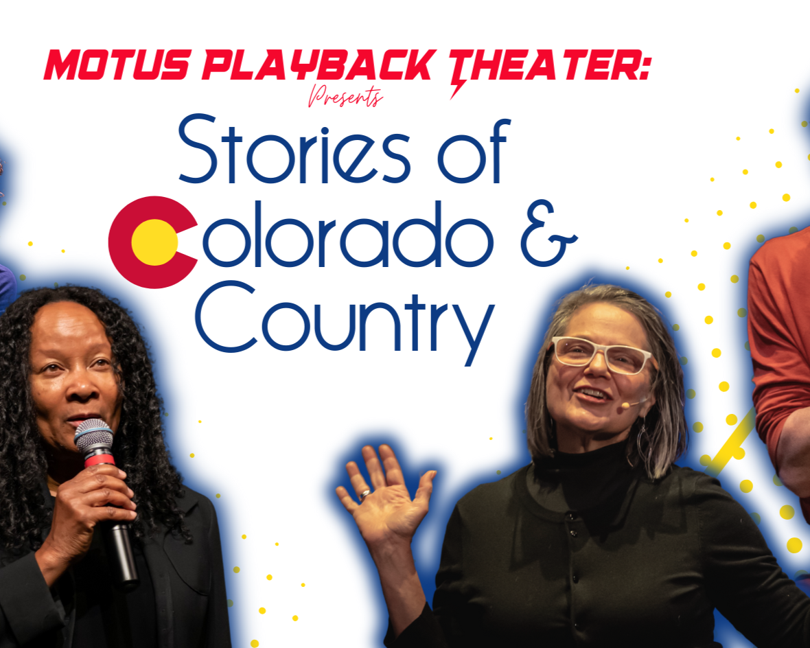 Motus Playback Theater Presents: Stories of Colorado and Country