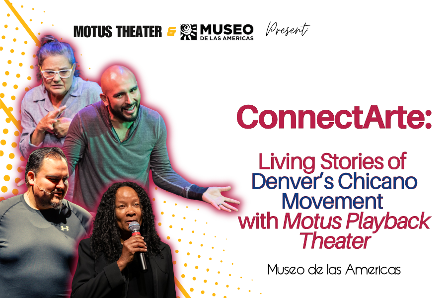 Motus Theater &amp; Museo de Las Americas present: ConnectArte: Living Stories of Denver’s Chicano Movement with Motus Playback Theater