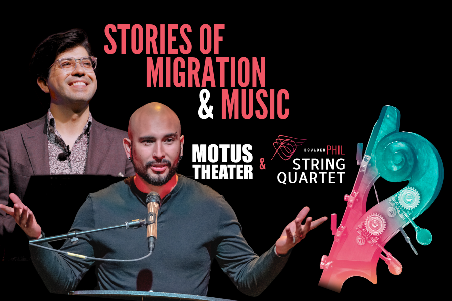 Stories of Migration &amp; Music with Motus Theater &amp; The Boulder Phil String Quartet