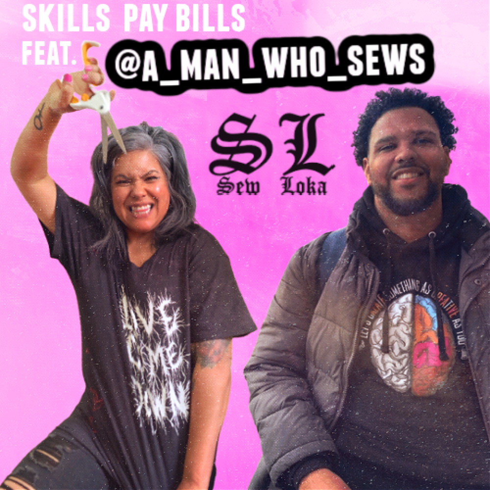 SKILLS PAY BILLS: #013 feat. @A_MAN_WHO_SEWS