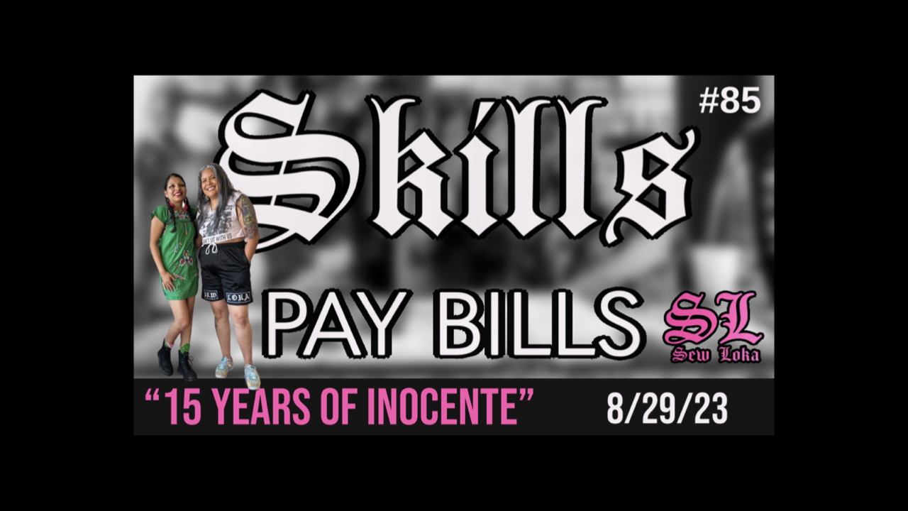 Skills Pay Bills TV #85 "Celebrating 15 Years of Inocente" featuring @inocenteart