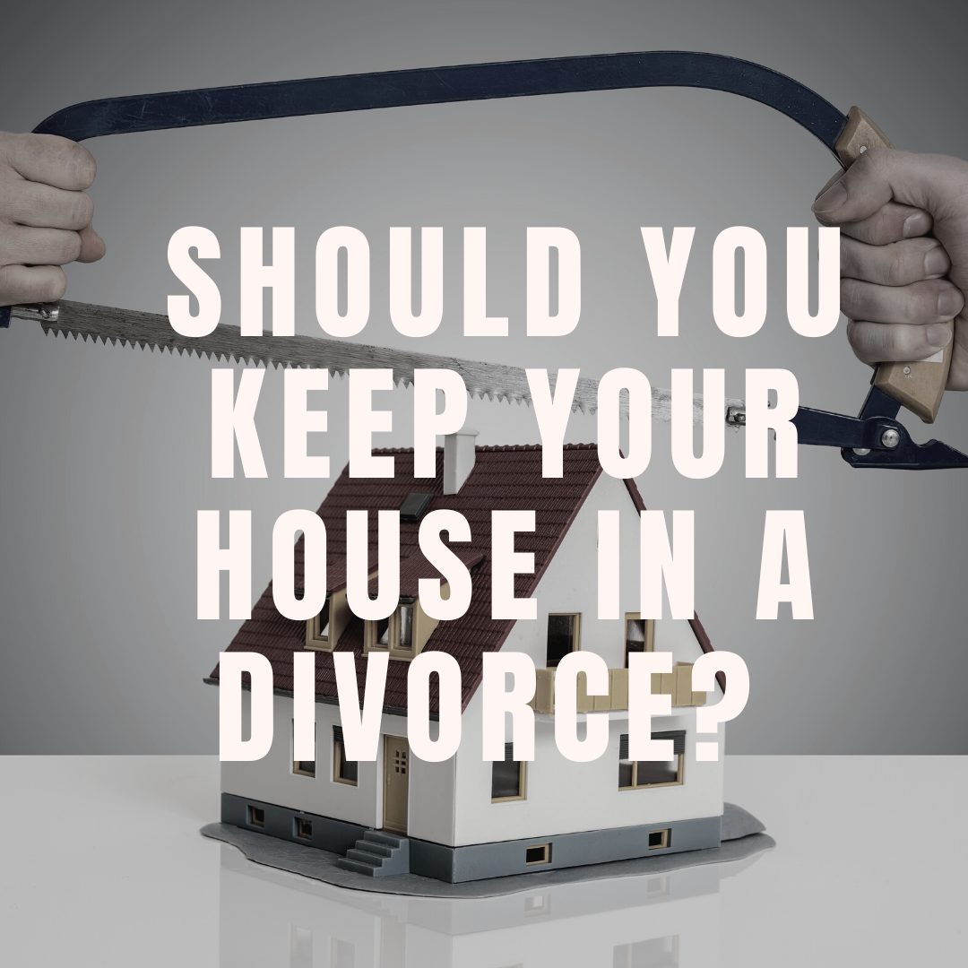 Should you keep your house in a divorce?.png