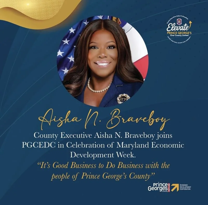 FOR IMMEDIATE RELEASE: Prince George’s County Executive Aisha N. Braveboy and  Prince George's County Economic Development Corporation Celebrate Maryland Economic Development Week