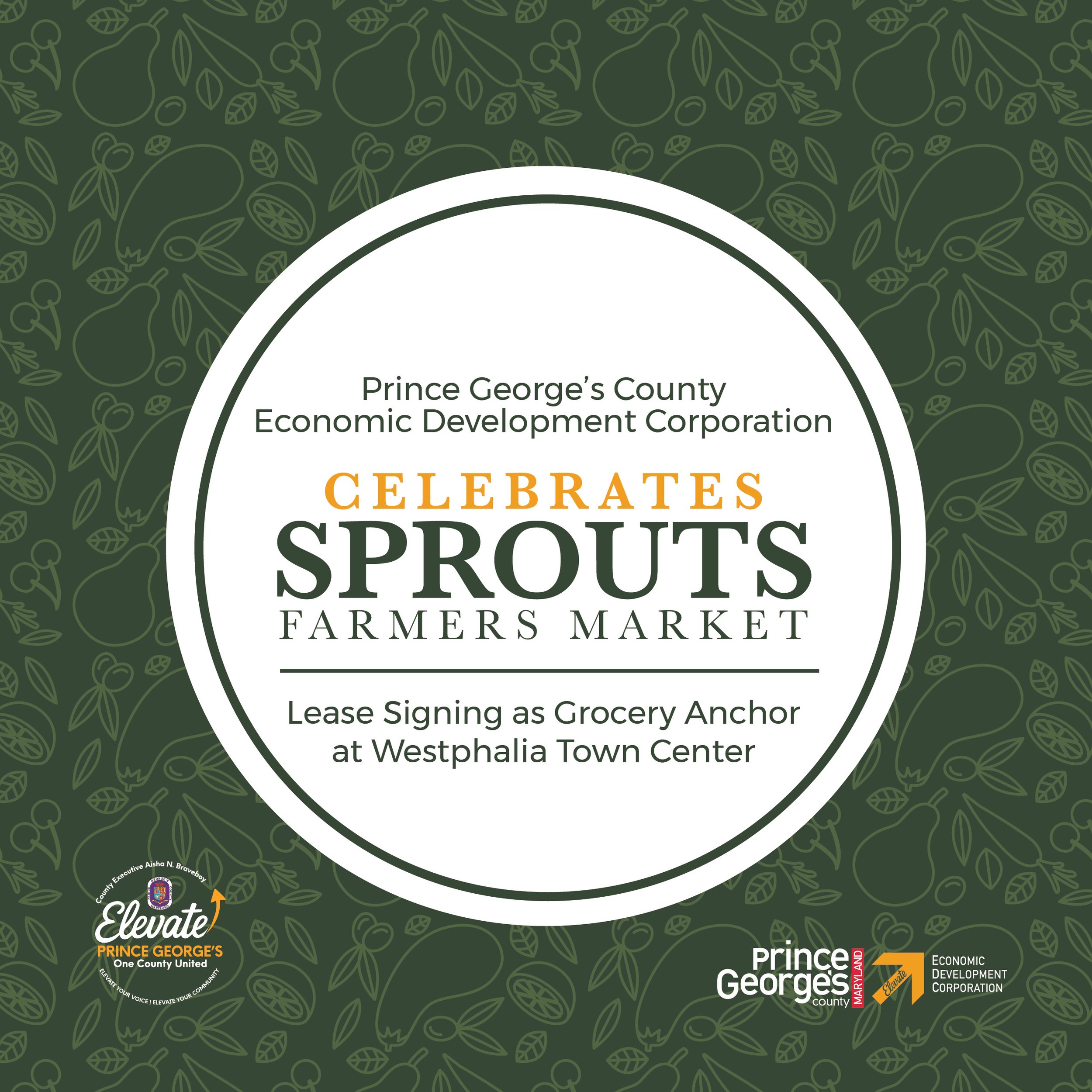 FOR IMMEDIATE RELEASE: Prince George's County Economic Development Corporation Celebrates Sprouts Farmers Market Lease Signing as Grocery Anchor at Westphalia Town Center