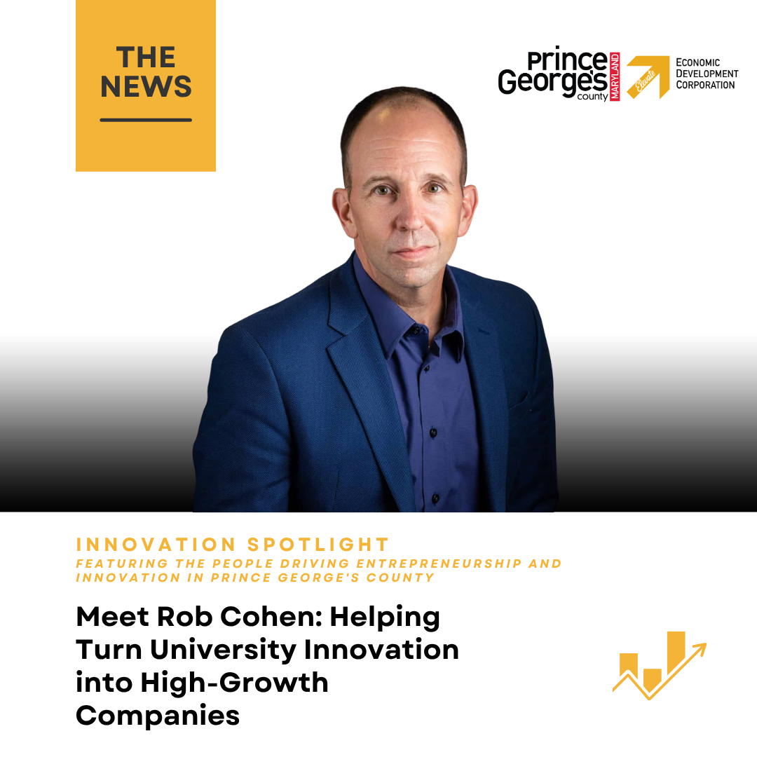 Meet Rob Cohen: Helping Turn University Innovation into High-Growth Companies