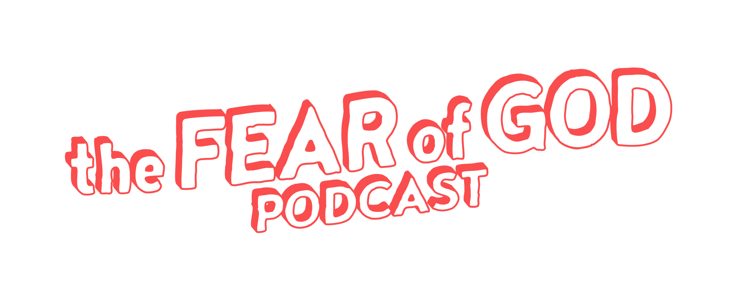The Fear of God Podcast