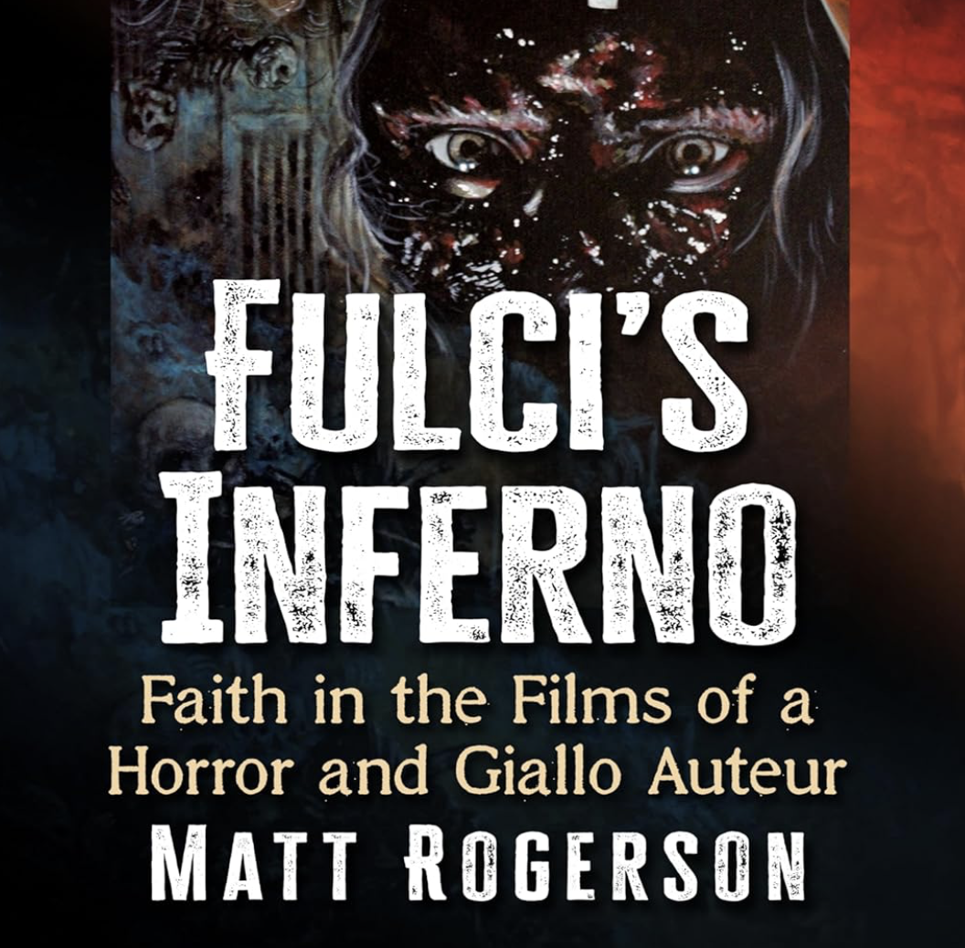 Interview: Matt Rogerson, author of FULCI'S INFERNO