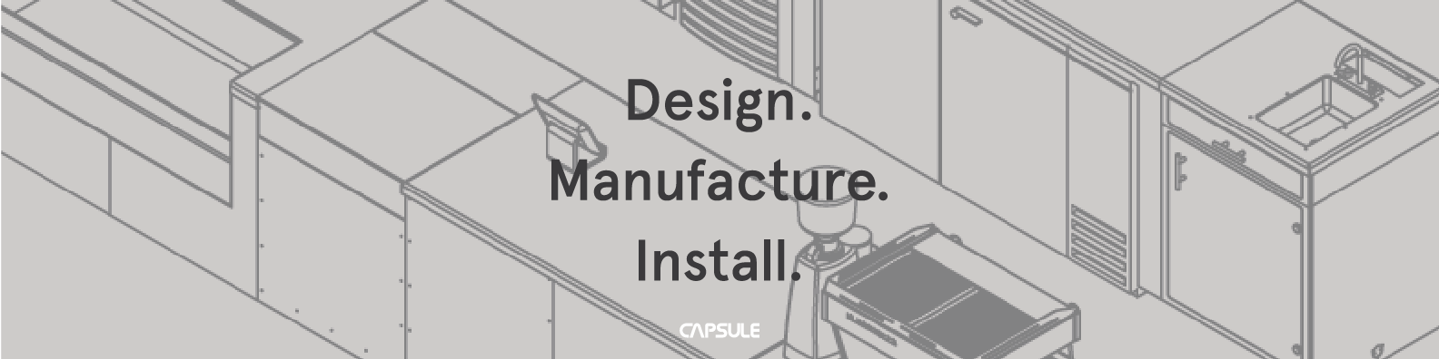 Design. Manufacture. Install.