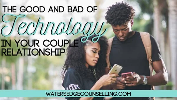The Good and Bad of Technology in Your Couple Relationship