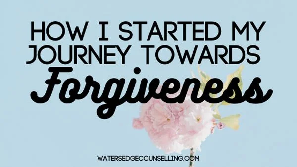 How I started my journey towards forgiveness