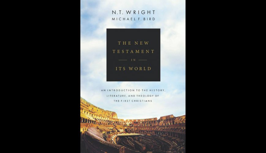 [REVIEW] The new testament in its world by NT Wright and Michael Bird