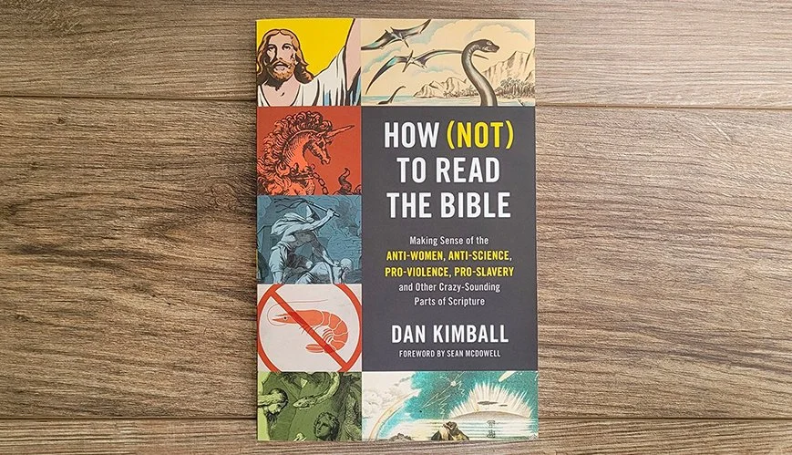 [REVIEW] How (not) to read the Bible by Dan Kimball
