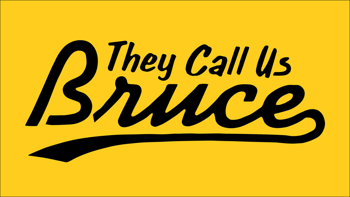 "They Call Us Bruce" Podcast