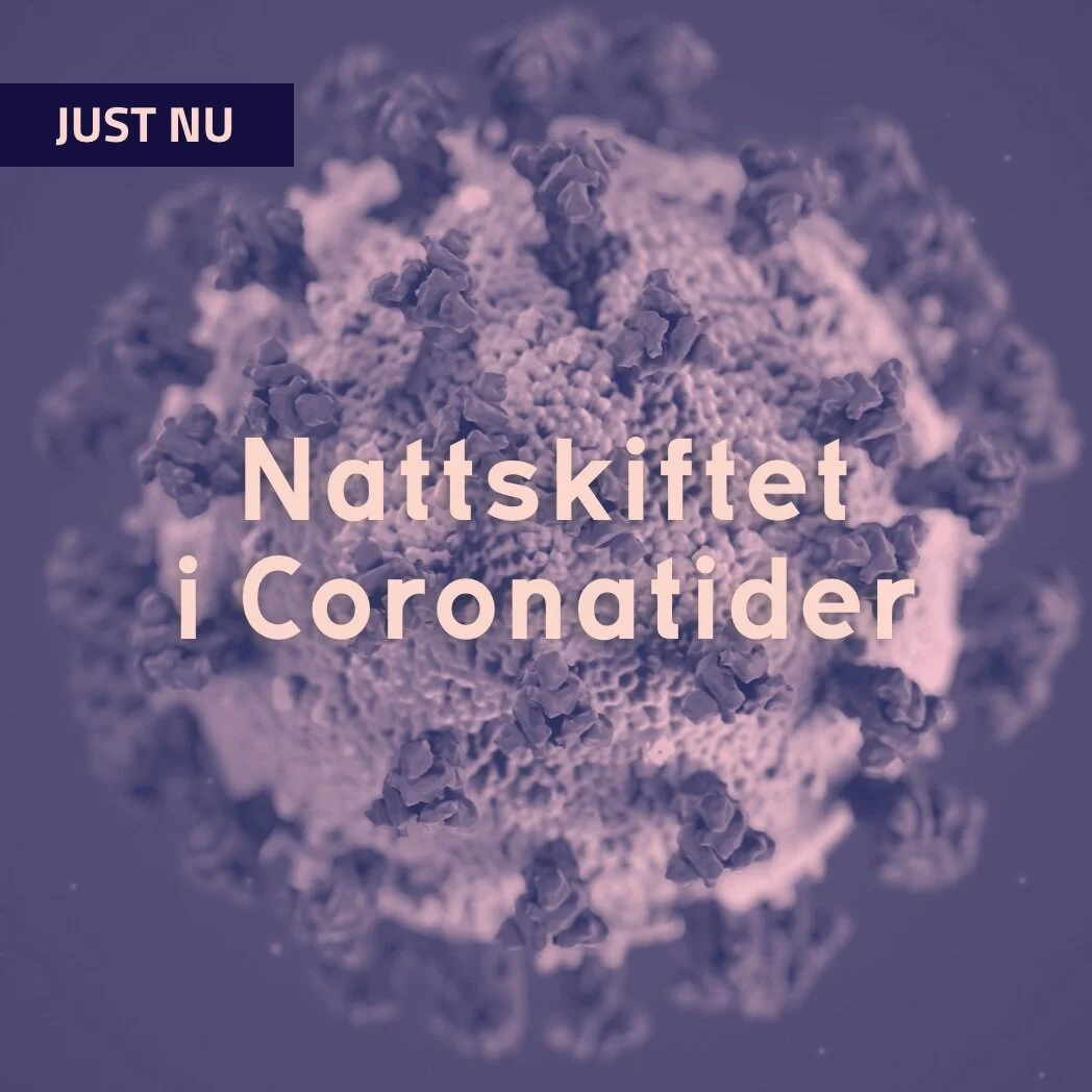 Nattskiftet i Corona-tider