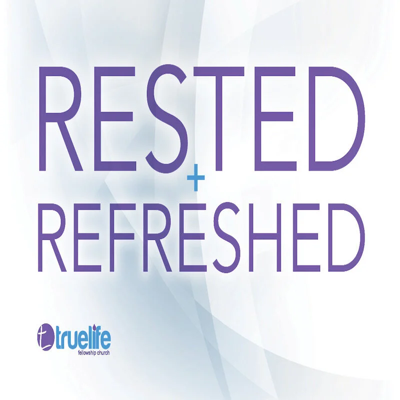 Rested and Refreshed 