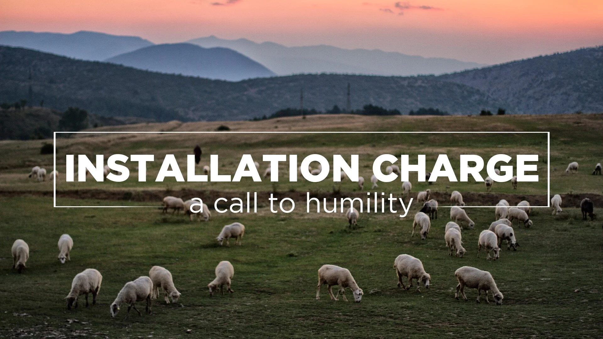 Installation Charge: A Call to Humility