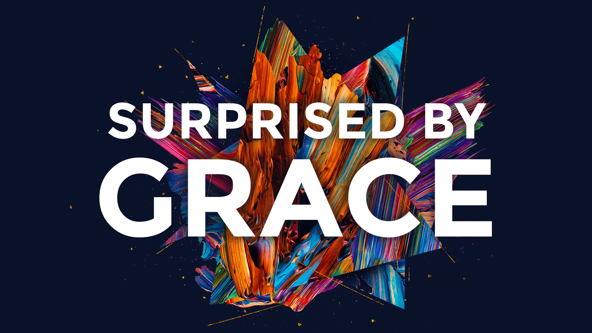 Surprised by Grace