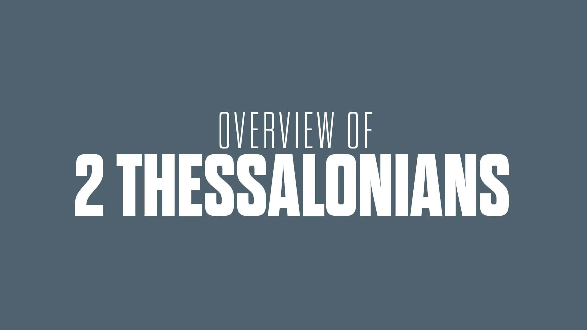 Book Overview - 2 Thessalonians