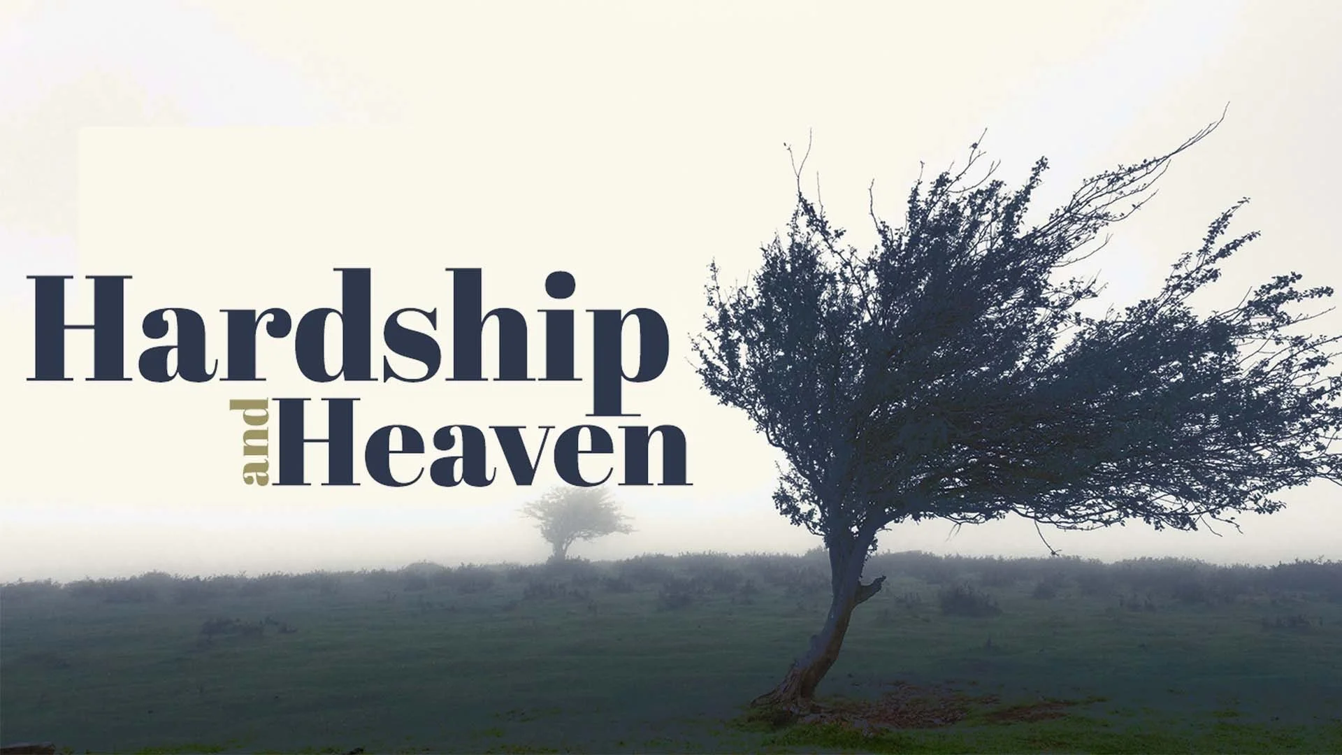 Hardship and Heaven