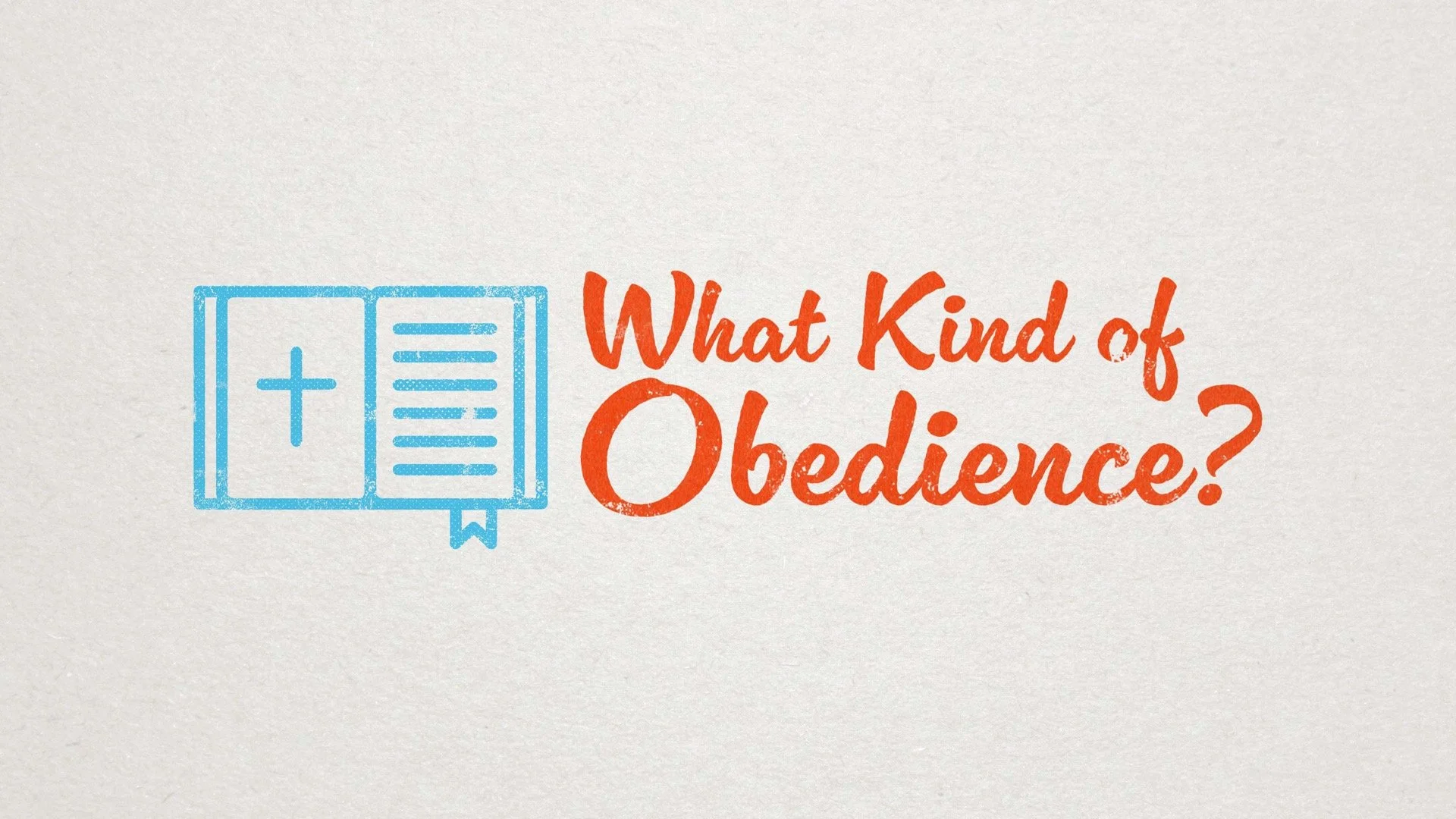 What Kind of Obedience?