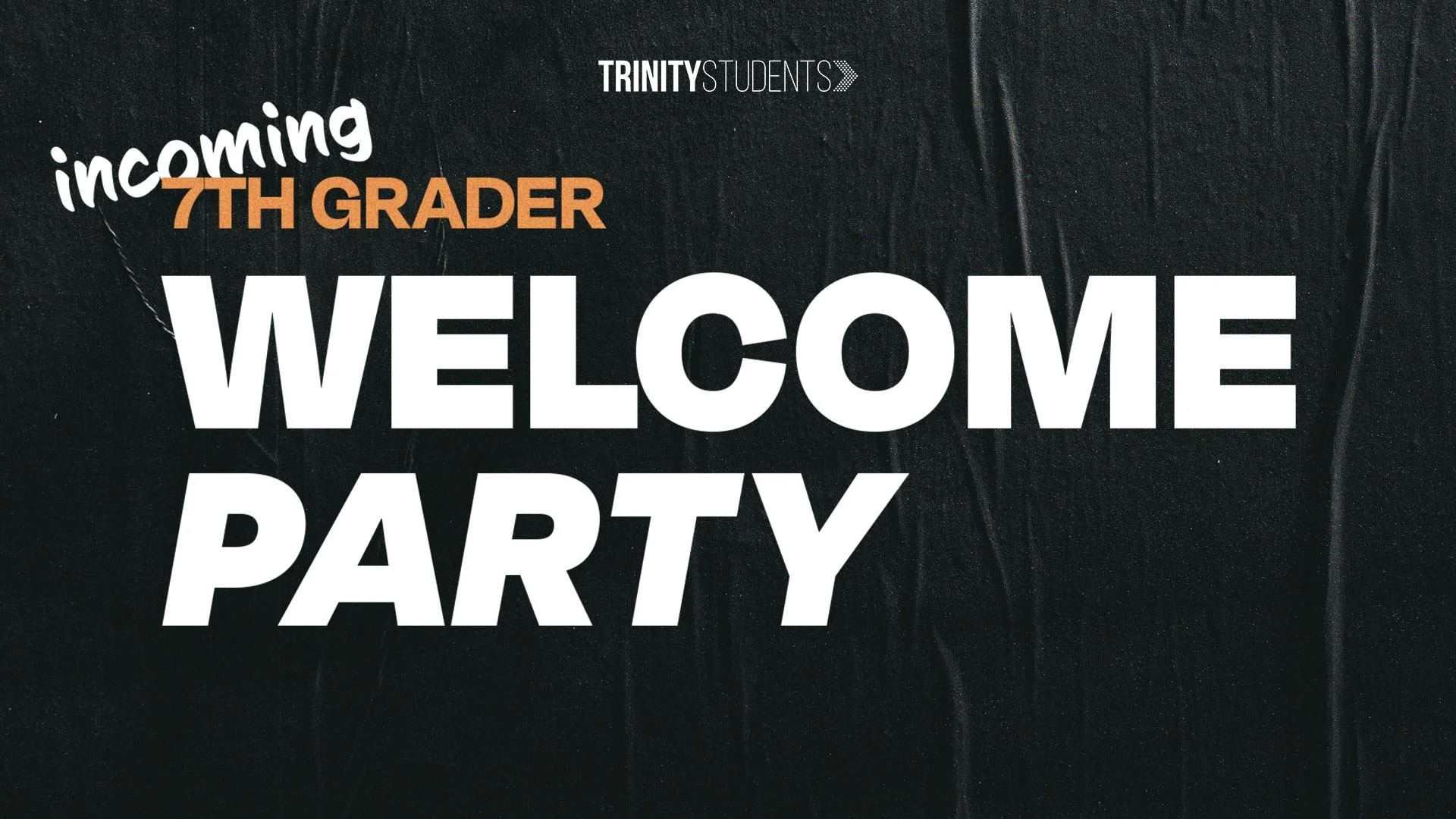 7th Grader Welcome Party