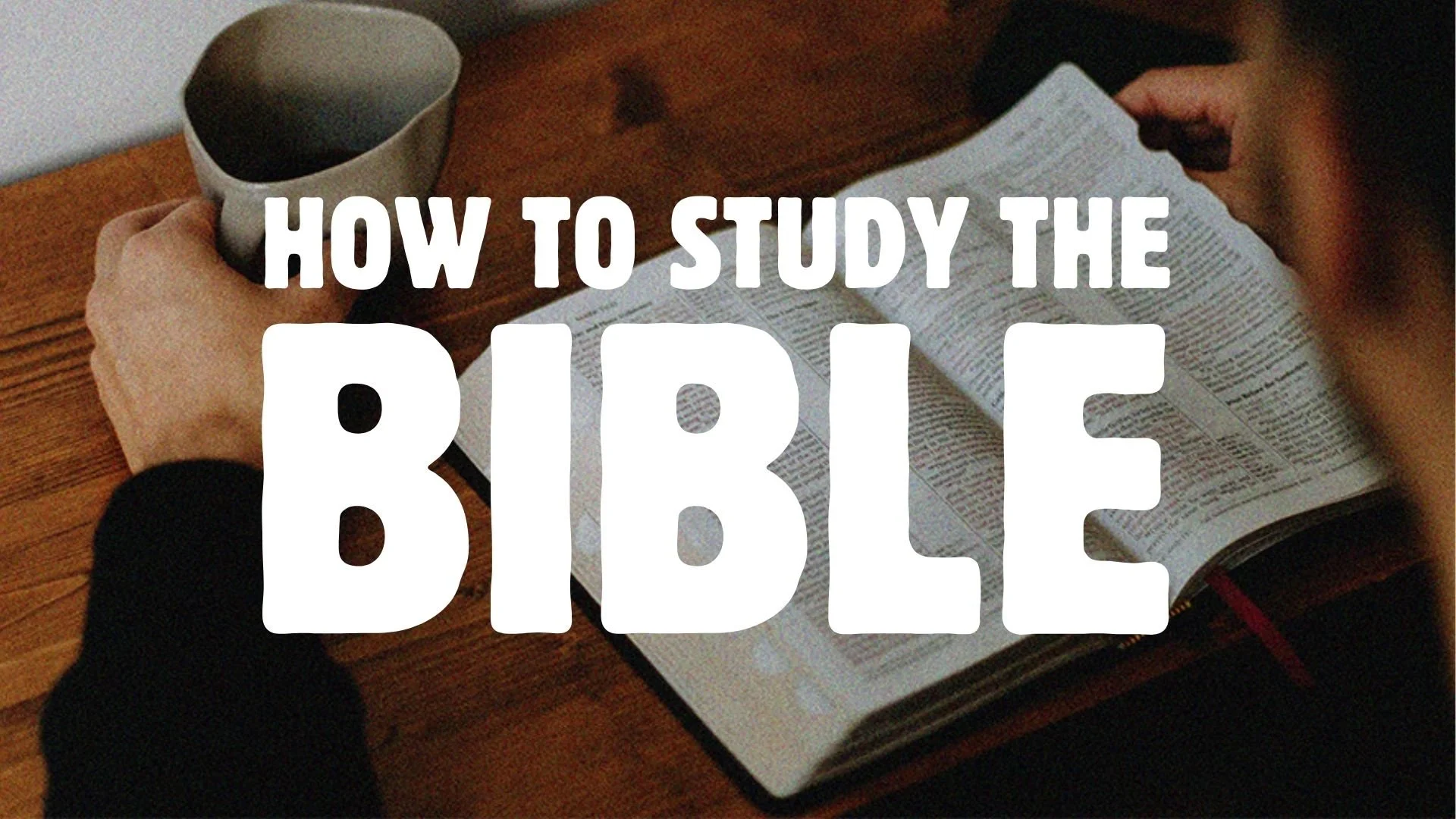 How to Study the Bible