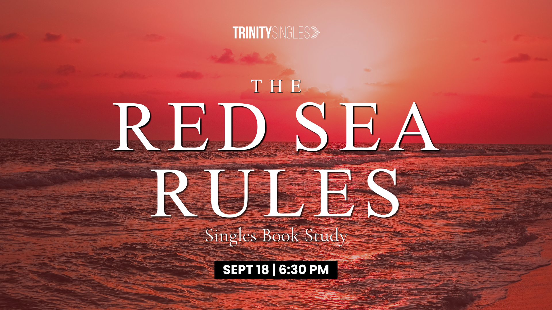 Trinity Singles Study - The Red Sea Rules