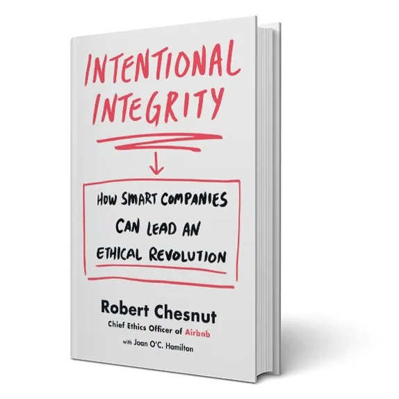 Intentional Integrity: How Smart Companies Can Lead an Ethical Revolution