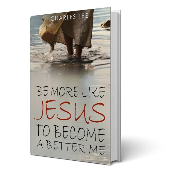 Be More Like Jesus To Become A Better Me