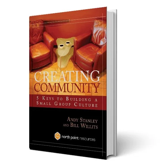 Creating Community: Five Keys to Building a Thriving Small Group Culture