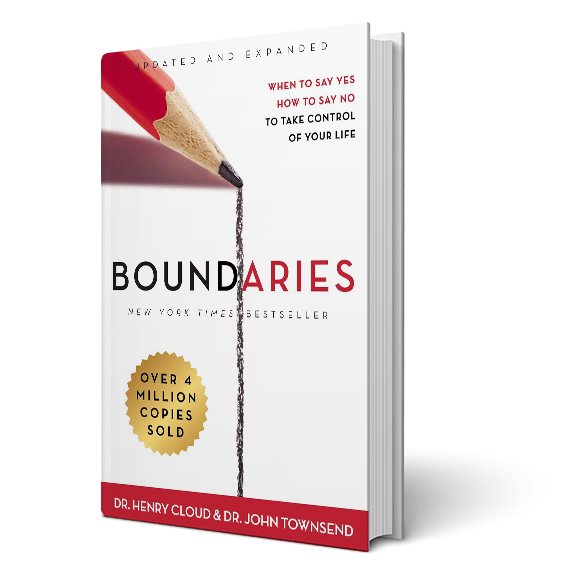 Boundaries: When to Say Yes, How to Say No To Take Control of Your Life