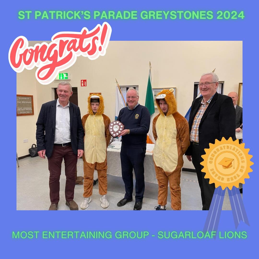 Sugarloaf Lions were delighted to receive the prize for most entertaining entry in this years Greystones St Patrick&rsquo;s Day Parade. Many thanks to the Parade Committee, the Municipal District and Wicklow County Council for their hospitality this 