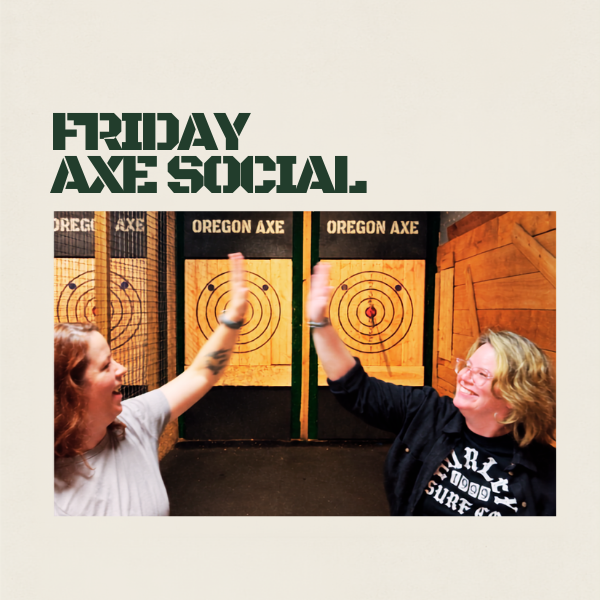 Friday Night Social Axe
