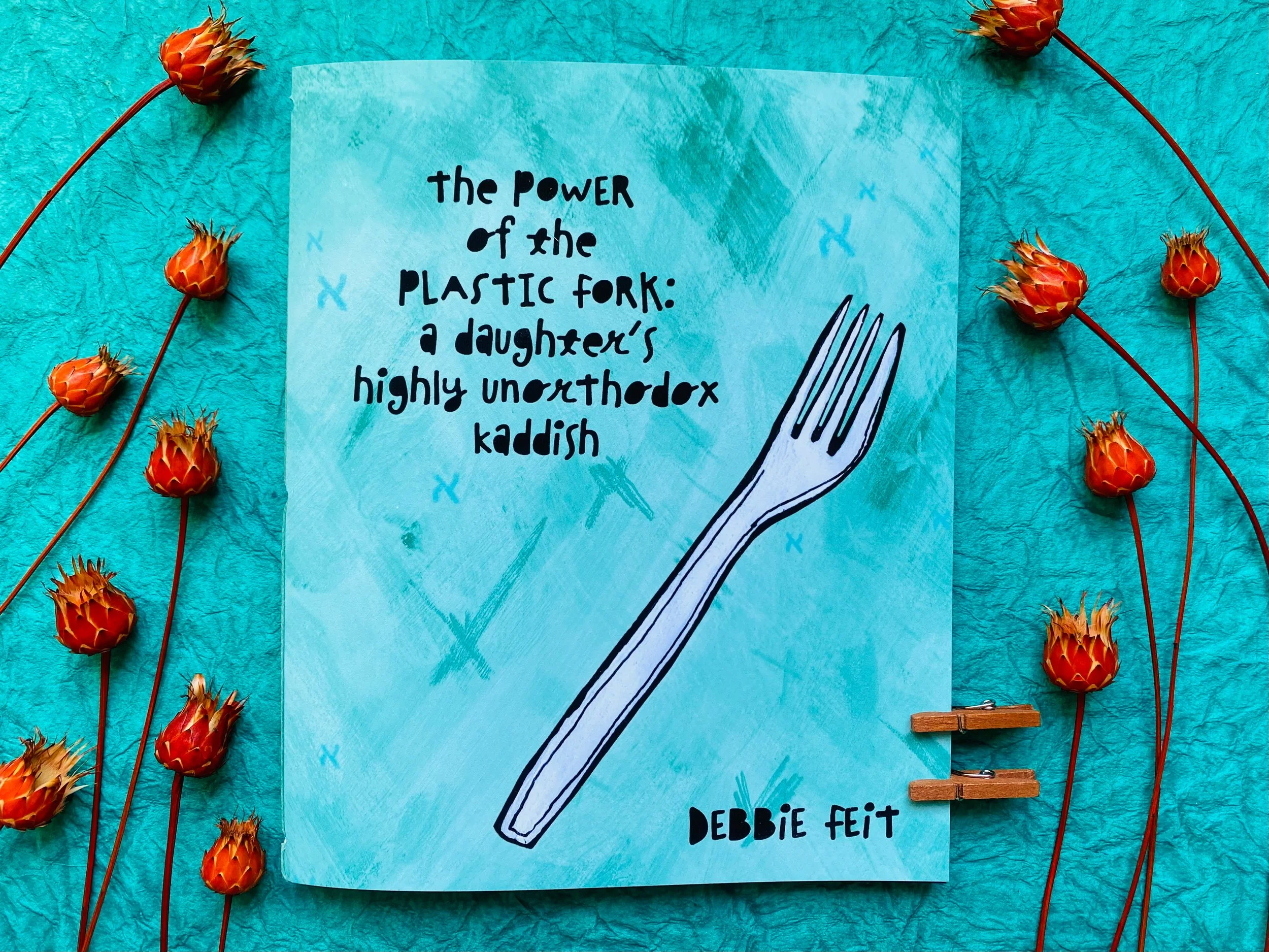 The Power of the Plastic Fork: A Daughter's Highly Unorthodox Kaddish