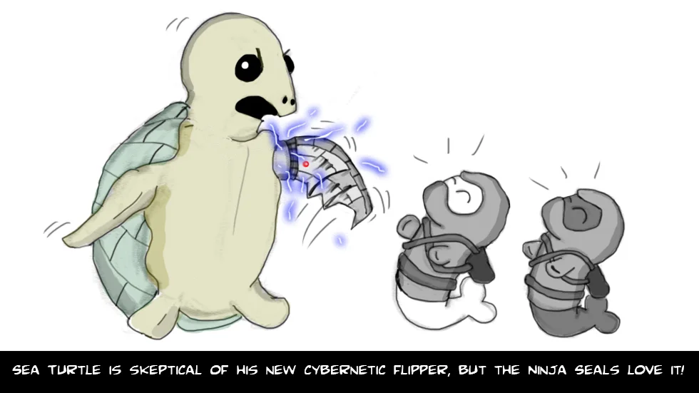 Sea Turtle is skeptical of his new cybernetic flipper, but the Ninja Seals love it!