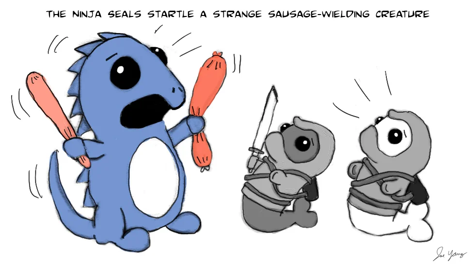 The Ninja Seals startle a strange, sausage-wielding creature...