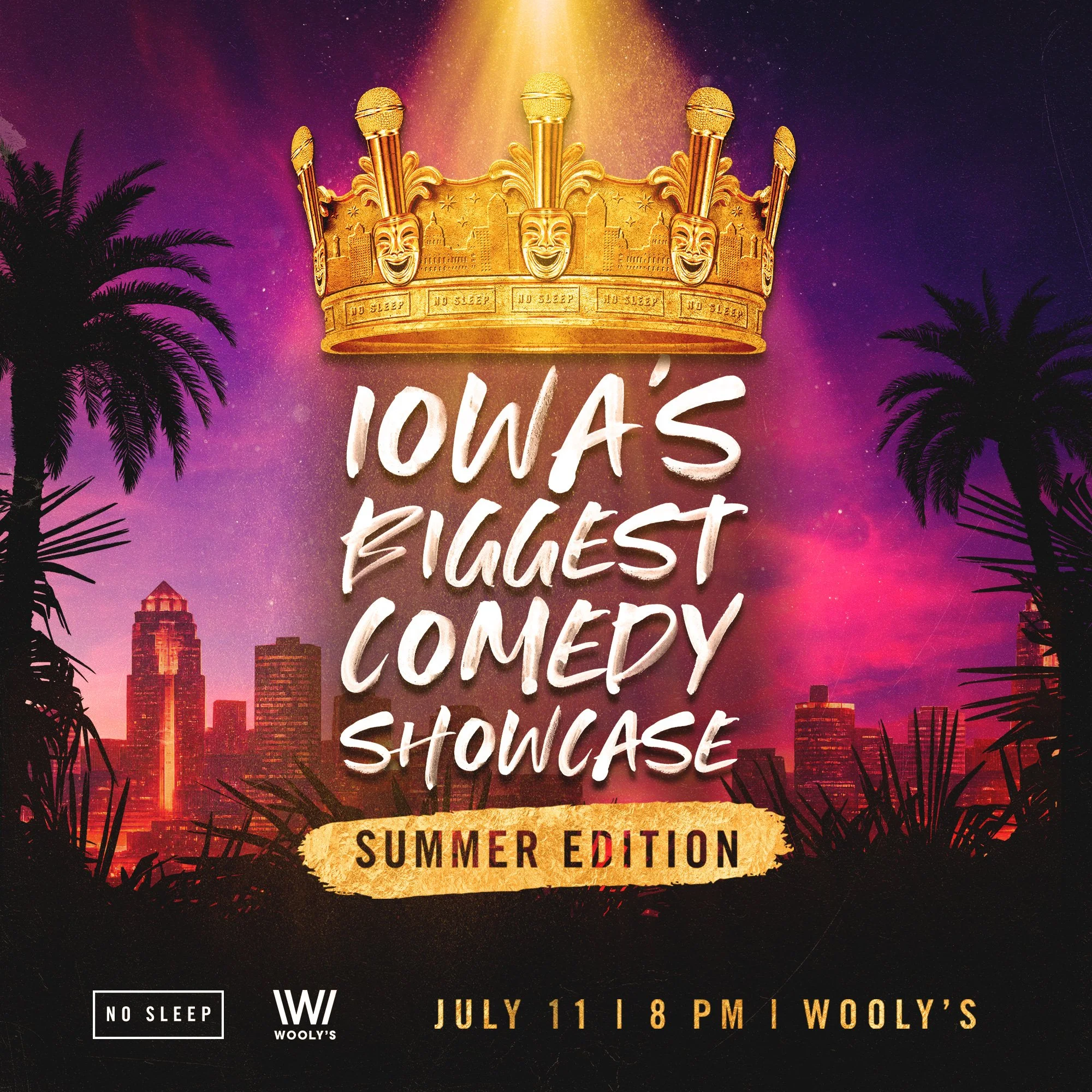 Iowa&rsquo;s biggest independent comedy showcase returns July 11 at Wooly&rsquo;s! 👑☀️

Fresh off another sellout, NO SLEEP is back for our Summer Edition with a brand new lineup and another packed night of stand-up comedy. 10 comics. $500 on the li