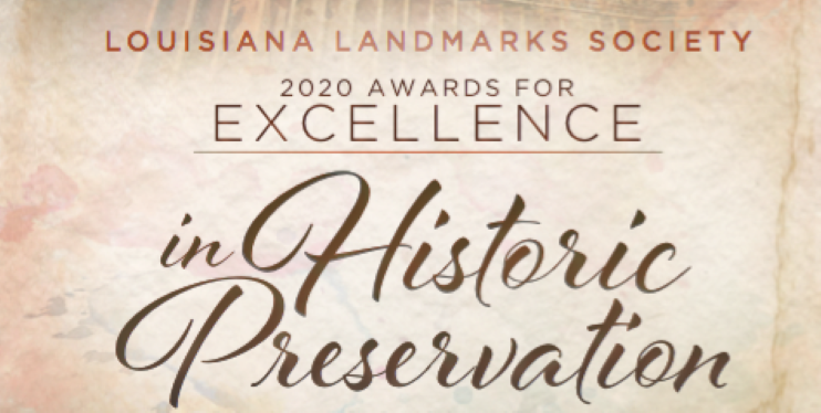Louisiana Landmarks Society Announces the 2020 Excellence in Historic Preservation Awards and   First-Ever Virtual and Self-Guided Tours of Winning Projects