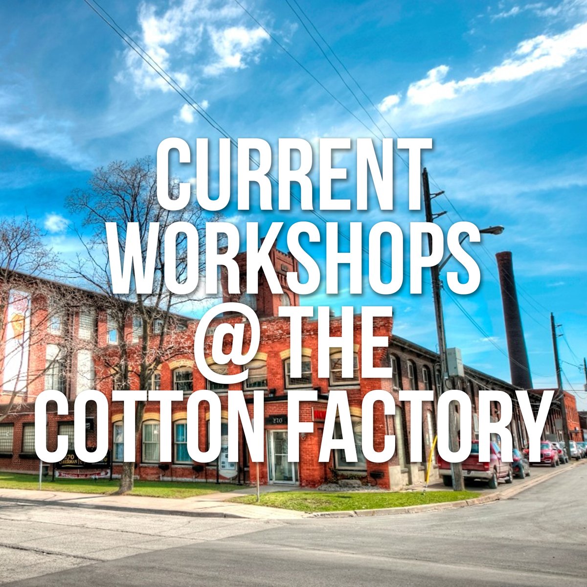 CURRENT-WORKSHOPS-@-THE-COTTON-FACTORY.jpg