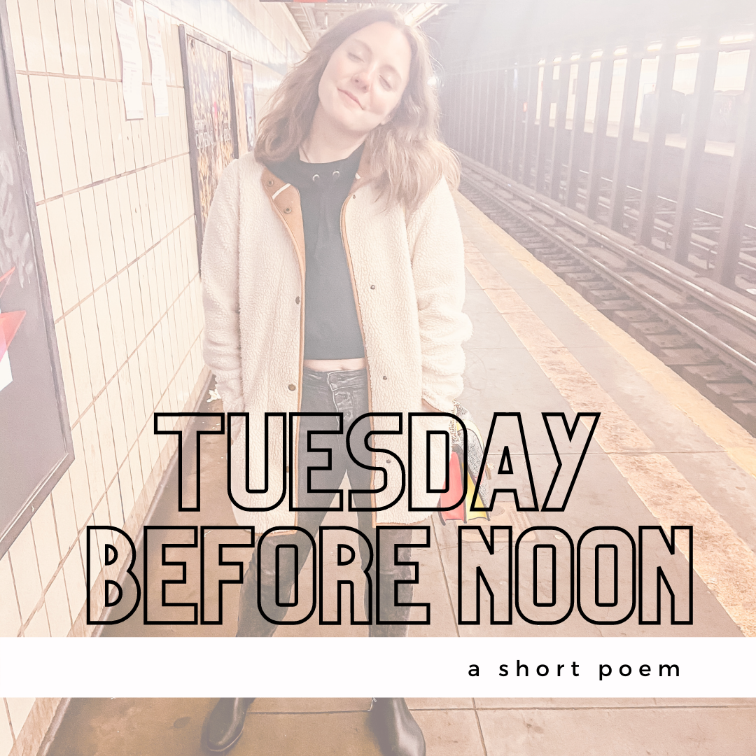 Tuesday Before Noon: A Short Poem