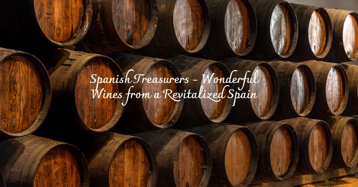 Spanish Treasurers - Wonderful Wines from a Revitalized Spain