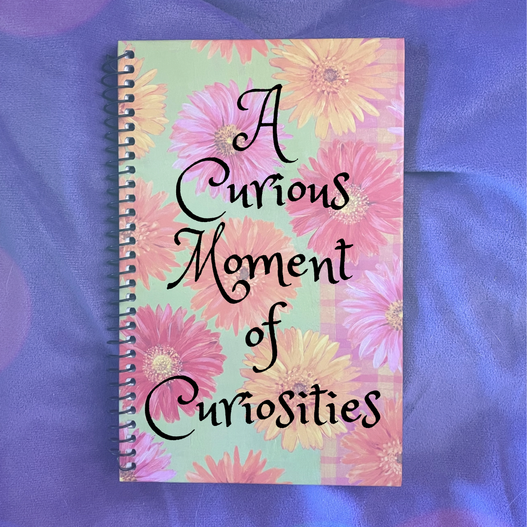 A Curious Moment of Curiosities