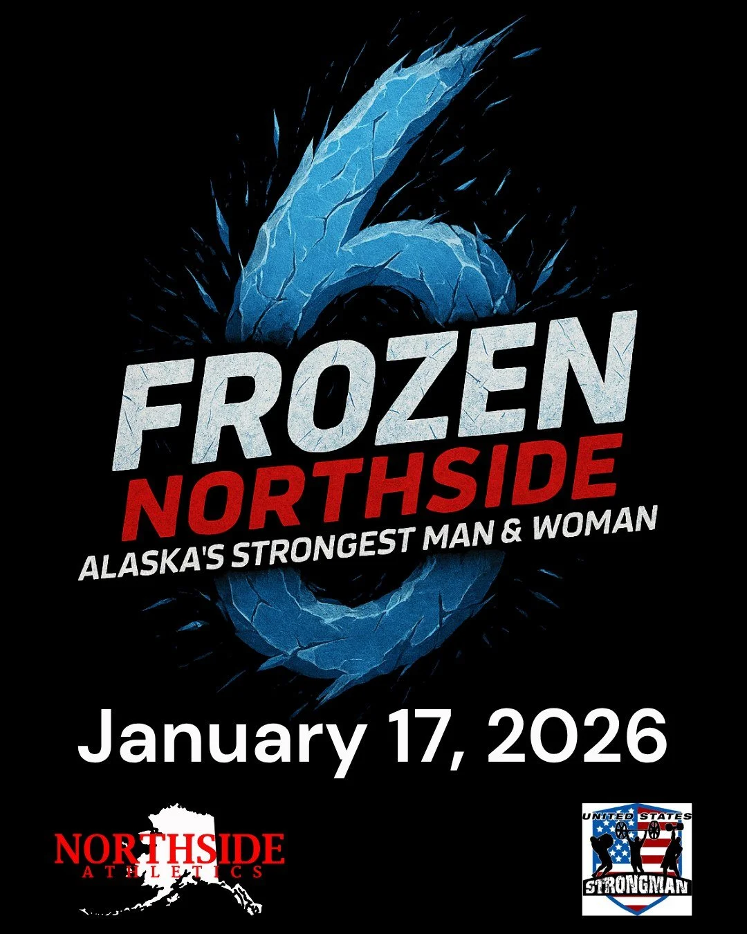 The Frozen Northside 6: Alaska's Strongest Man &amp; Woman is LIVE!

Registration is OPEN on Iron Podium for Alaska's toughest strongman show. 

Press Medley
MAX Mammoth Bar Deadlift
Ascending Frame Carry
Mooring Bit
Atlas Stones Over Bar

Early regi
