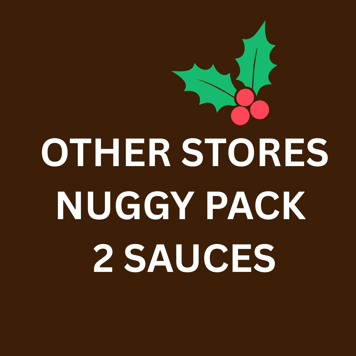 Other Stores Nuggy Pack Christmas 2 SAUCES