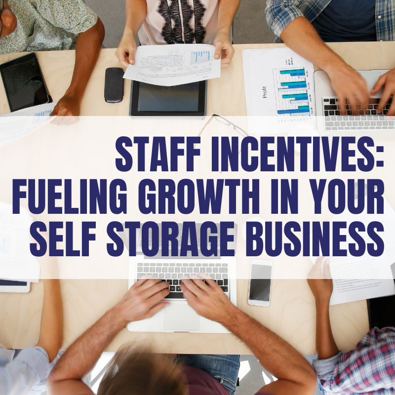 Staff Incentives: Fueling Growth in Your Self Storage Business