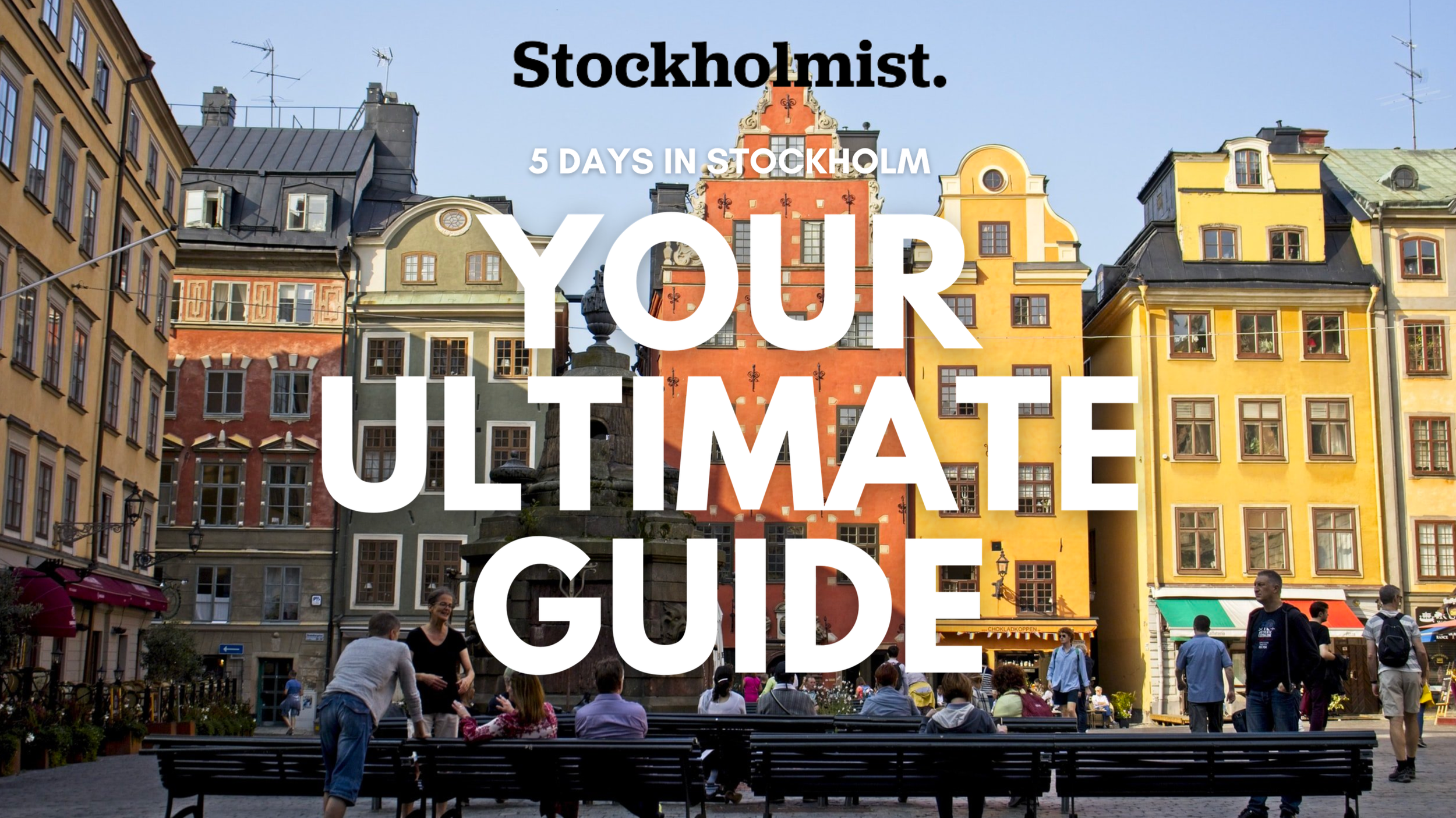 Ultimate Guide To Stockholm
